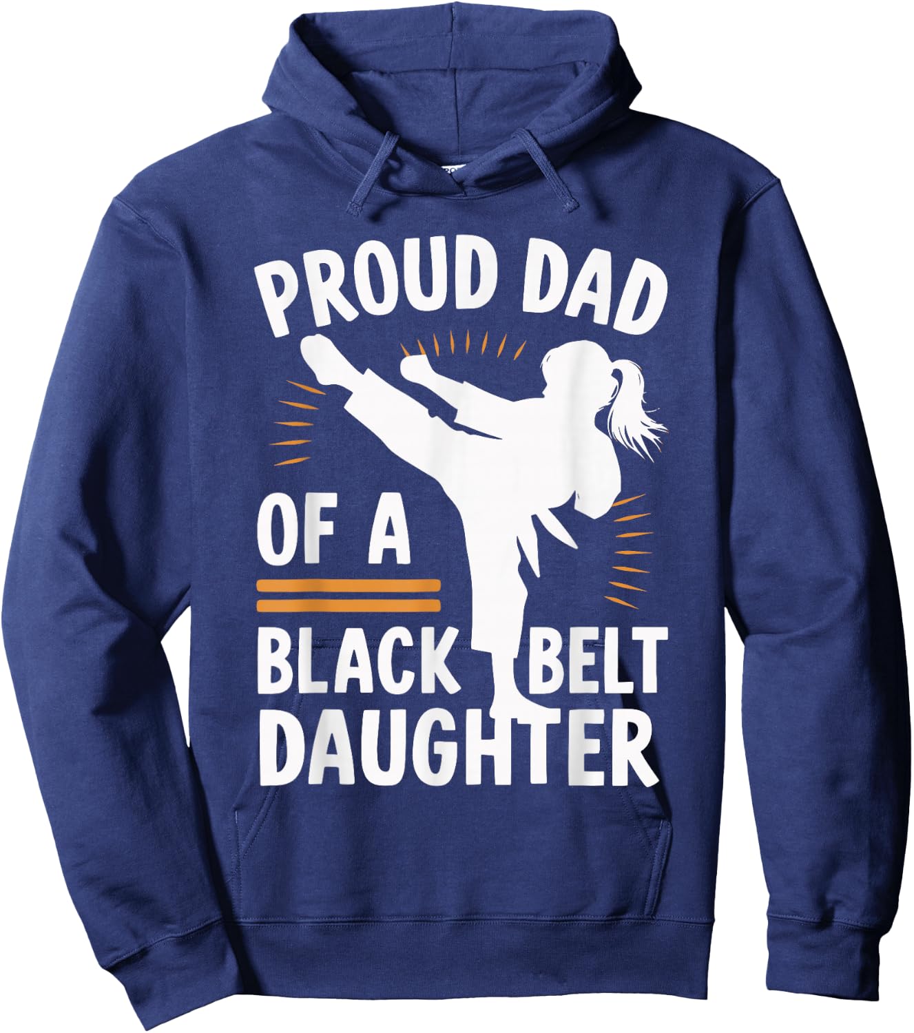 Proud Dad Of A Black Belt Daughter Hoodie - Hoodie | Navy