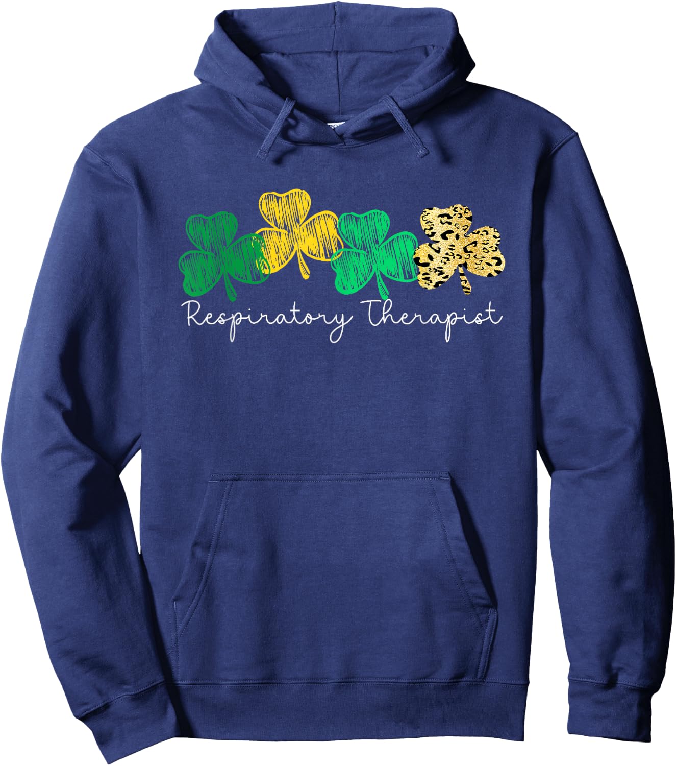 Shamrock Saint Paddy's Respiratory Therapist St Patricks day Hoodie - Hoodie | Navy