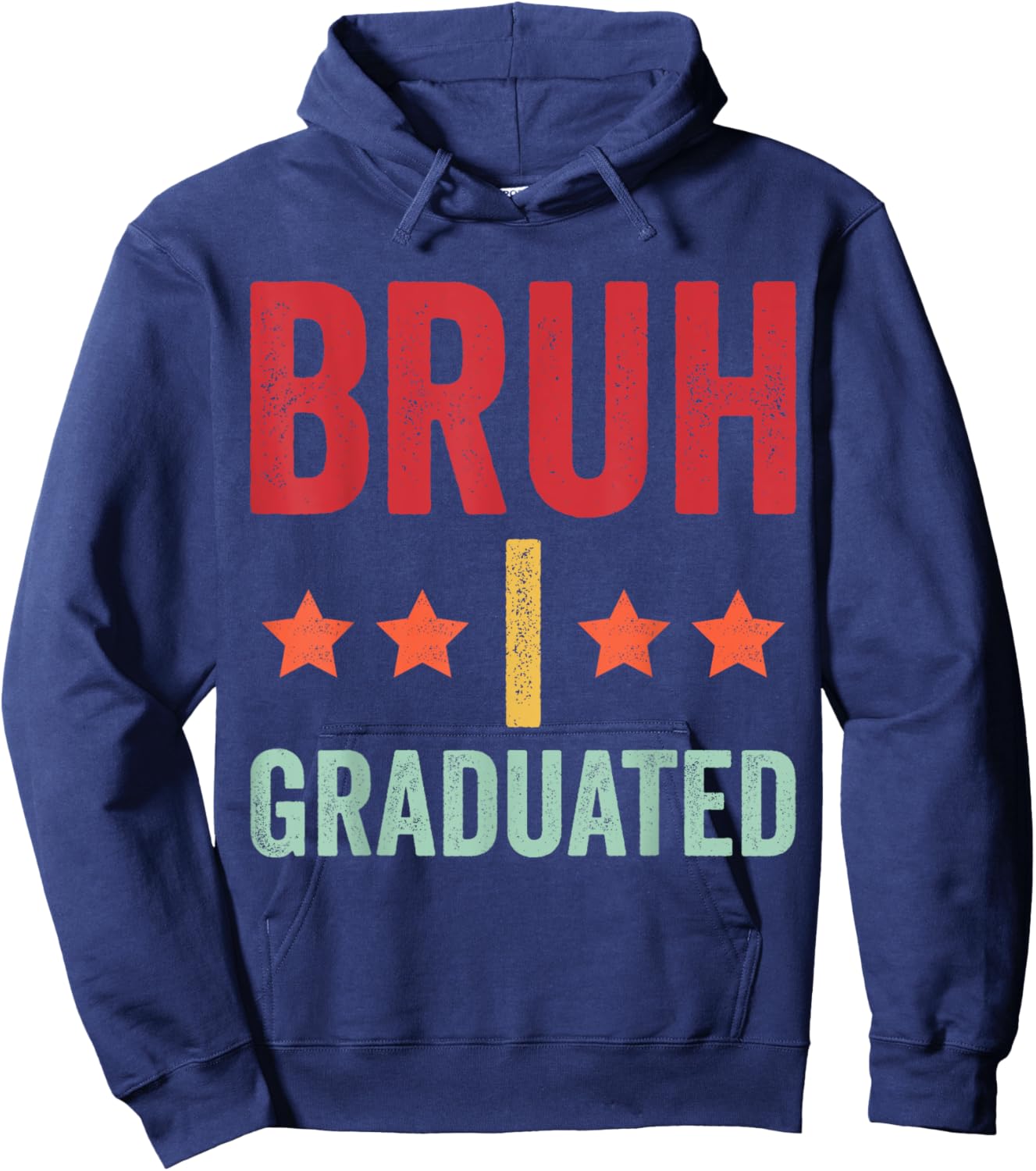 Bruh I Graduated Graduation Shirt Boy High School Hoodie - Hoodie | Navy