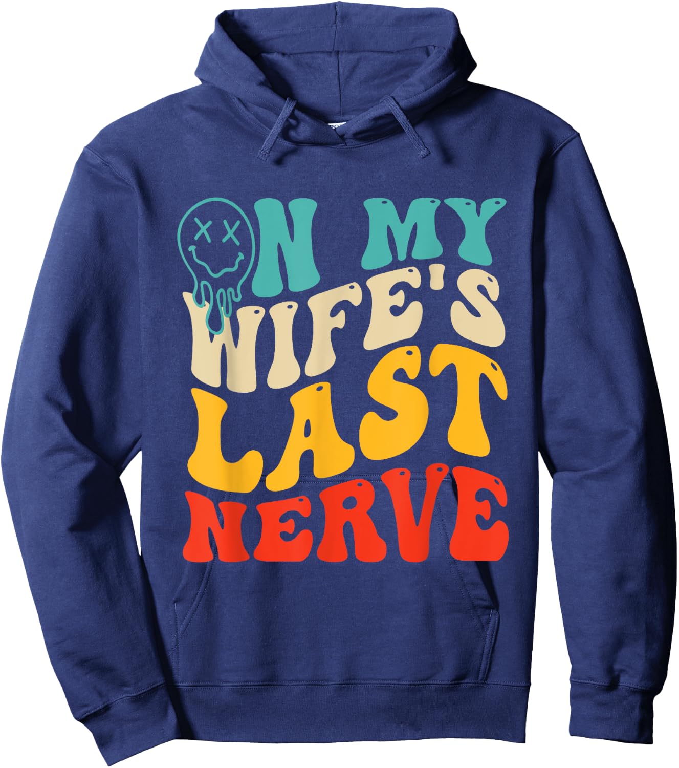 On My Wife's Last Nerve Groovy Vintage Hoodie - Hoodie | Navy