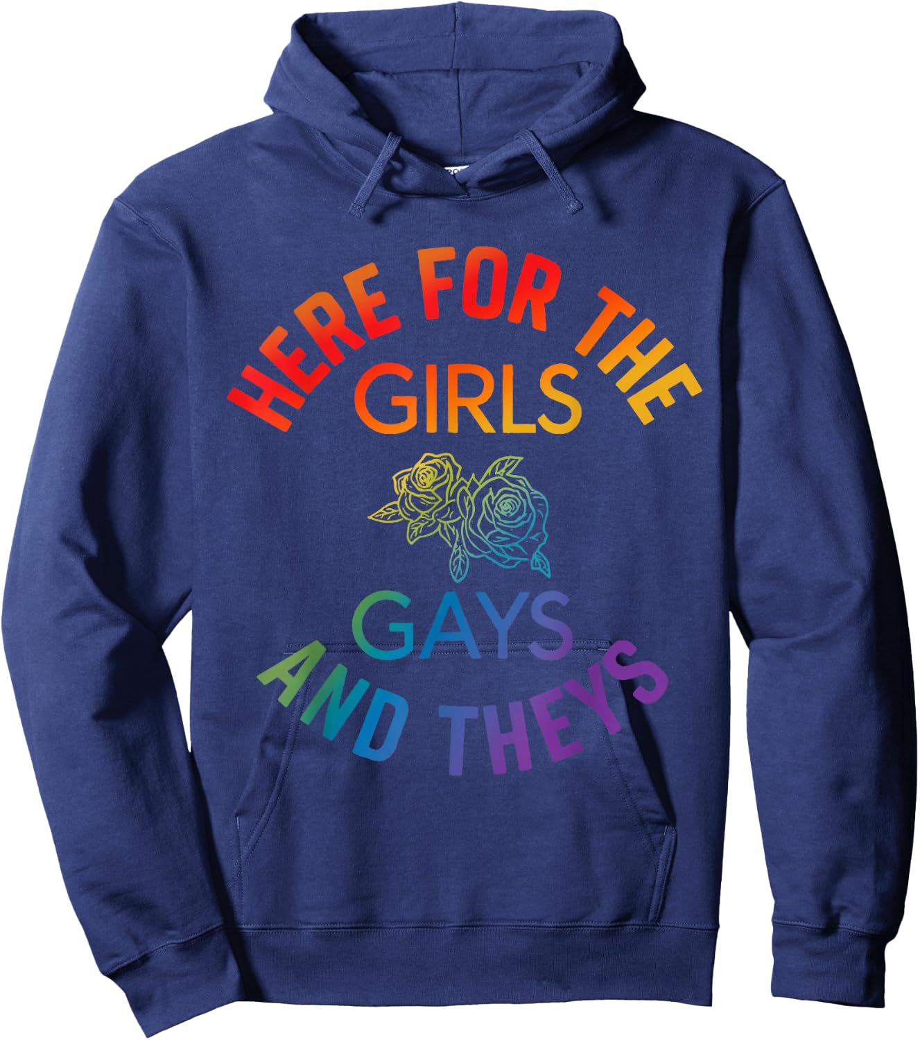 Here for The Girls Gay Theys Queer Ally LGBTQ Pride Month Hoodie - Hoodie | Navy