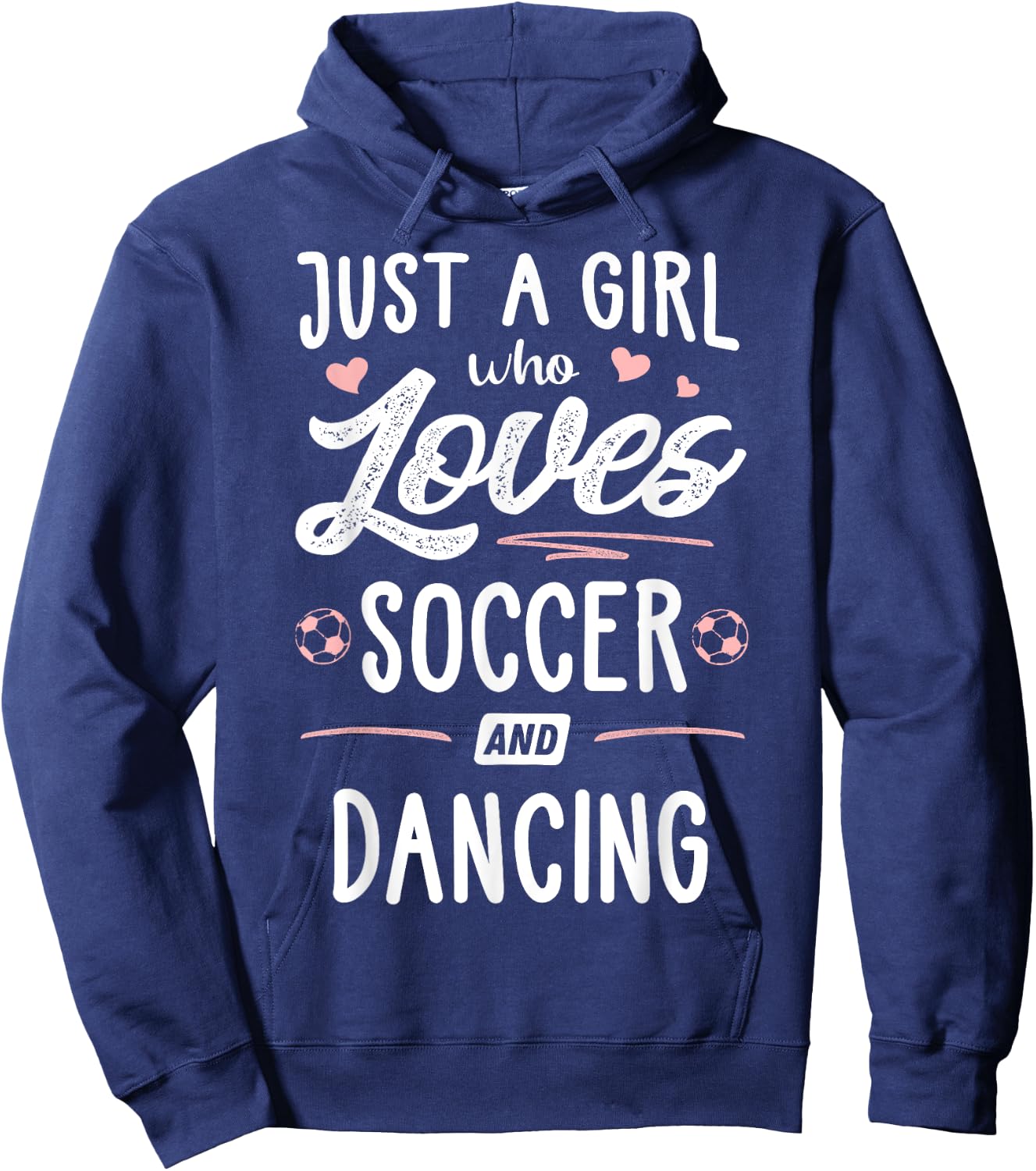 Just A Girl Who Loves Soccer And Dancing Present Women Hoodie - Hoodie | Navy