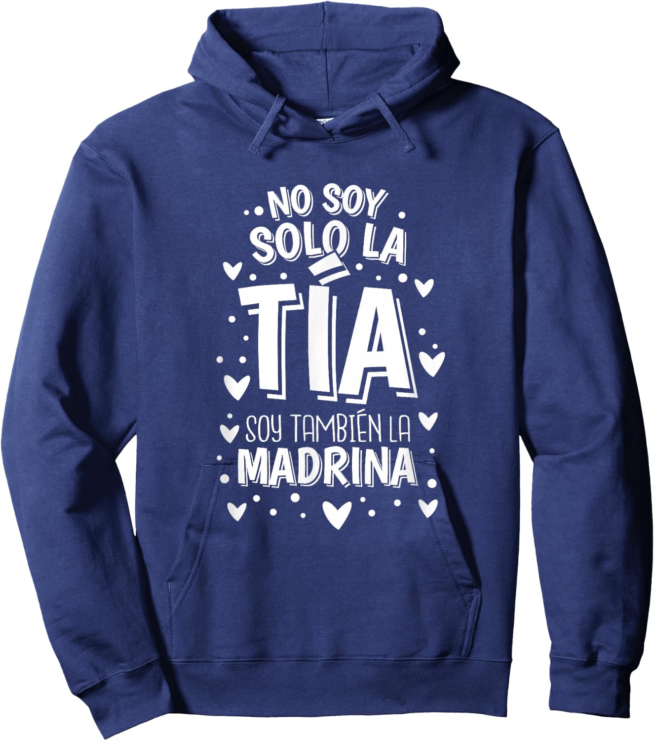 No Soy Solo La Tia Soy La Madrina Hoodie - Hoodie | Navy
