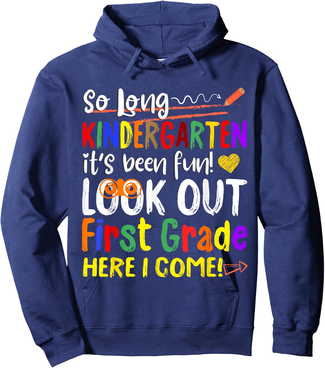 So Long Kindergarten Look Out 1st Grade Here I Come Hoodie - Hoodie | Navy