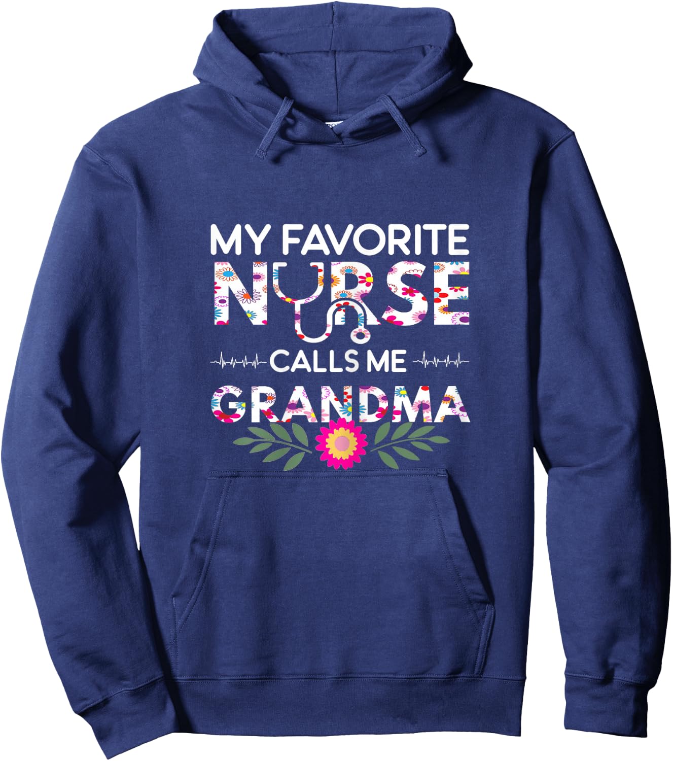 Nursing Design My Favorite Nurse Calls Me Grandma Hoodie - Hoodie | Navy