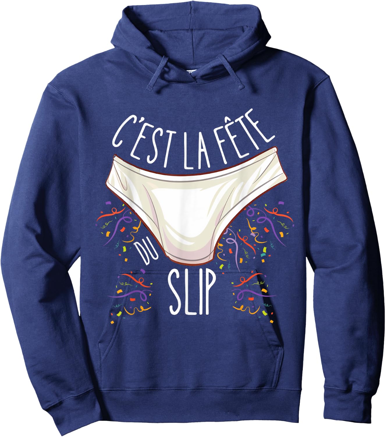 C'est la Fête du Slip - Funny Unusual , Black, S Hoodie - Hoodie | Navy
