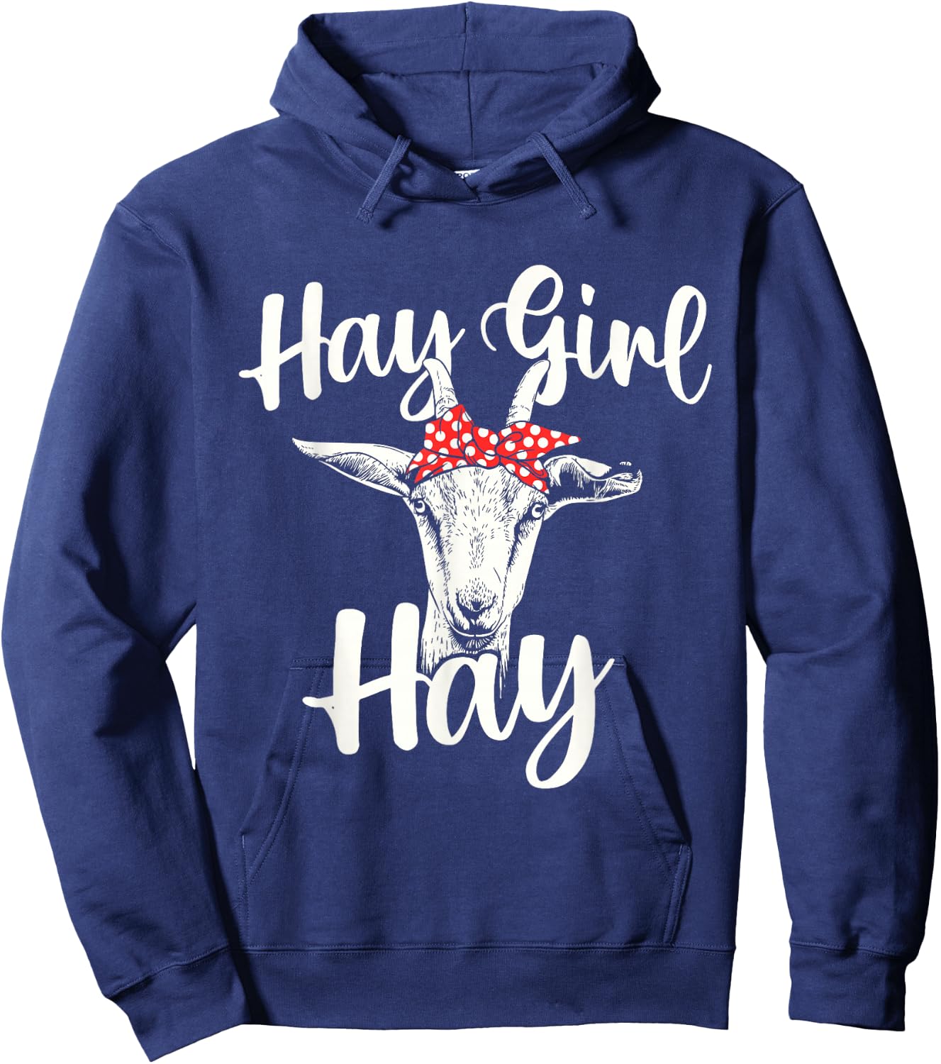 Hay Girl Hay - Goat Whisperer Farm Animal Rancher Farmer Hoodie - Hoodie | Navy