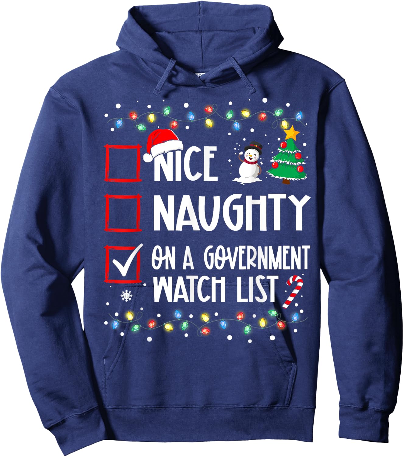 Nice Naughty On A Government Watch List Christmas List Hoodie - Hoodie | Navy