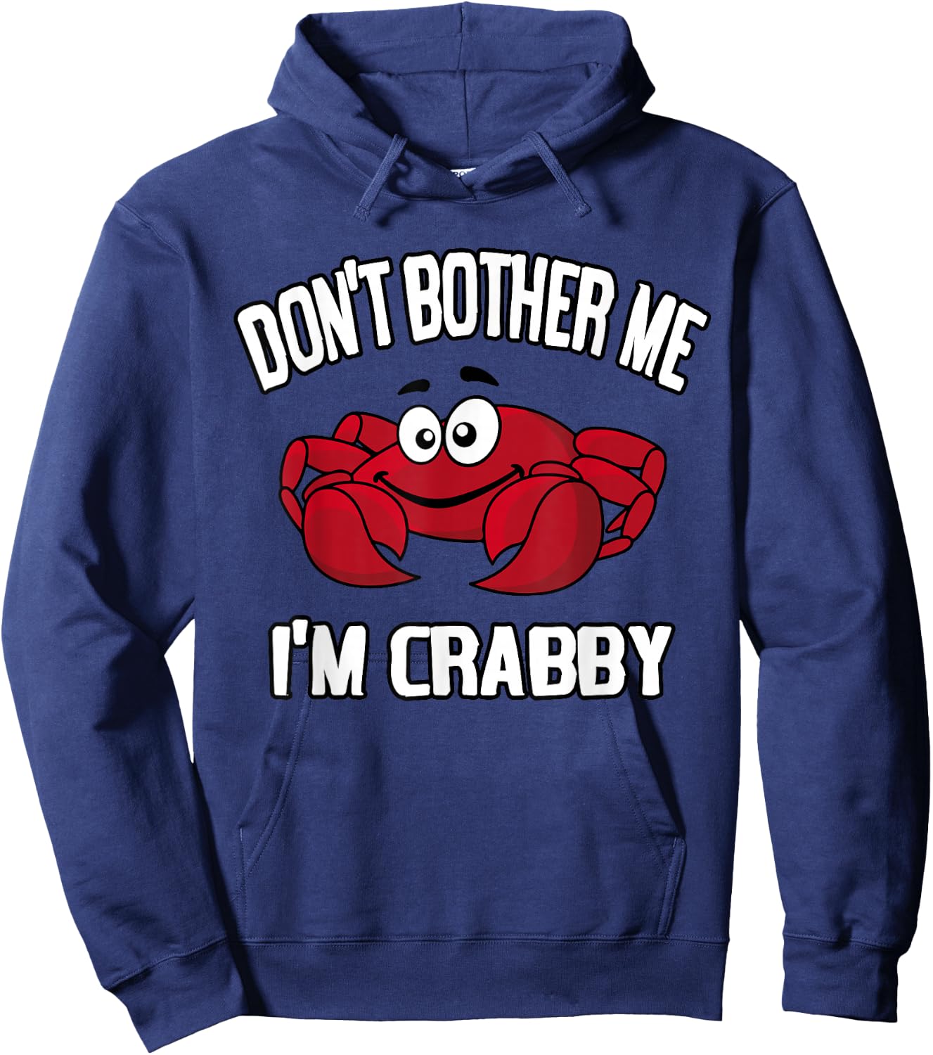 Don't Bother Me I'm Crabby Hoodie - Hoodie | Navy