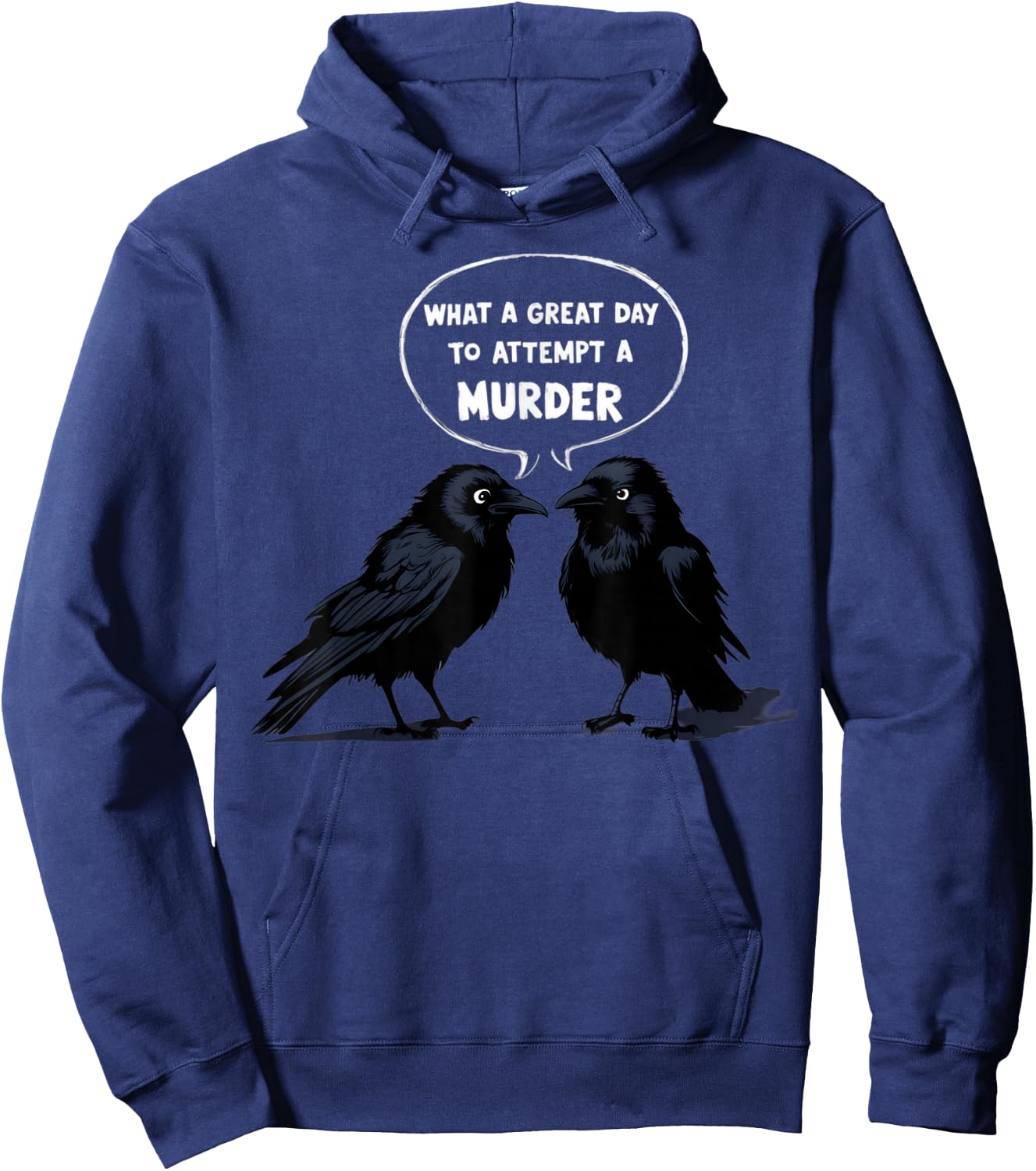 Attempted Murder Funny Crow Lover Hoodie - Hoodie | Navy
