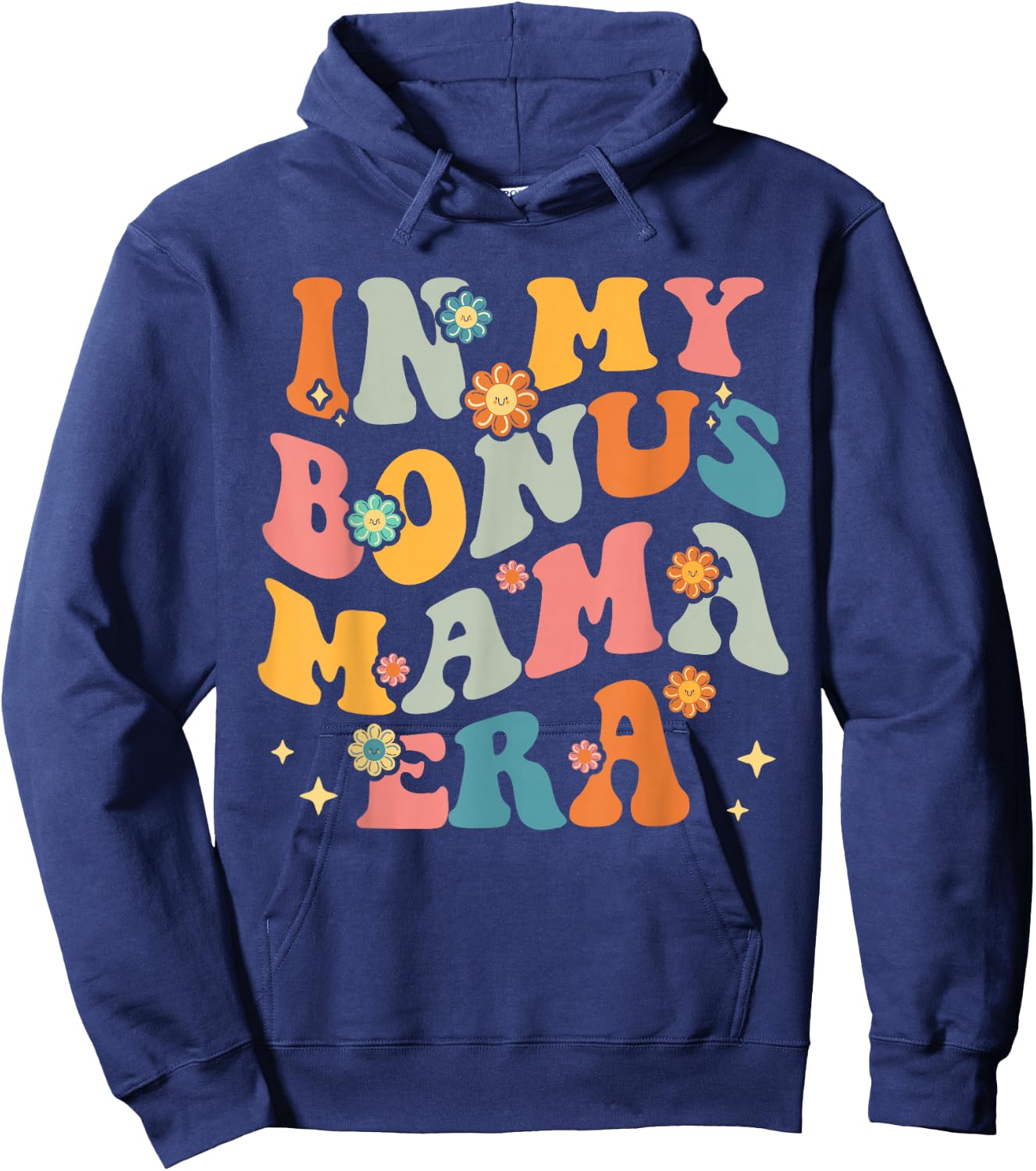 in My Bonus Mama Era Stepmom Step Mom Stepmother Stepson Hoodie - Hoodie | Navy