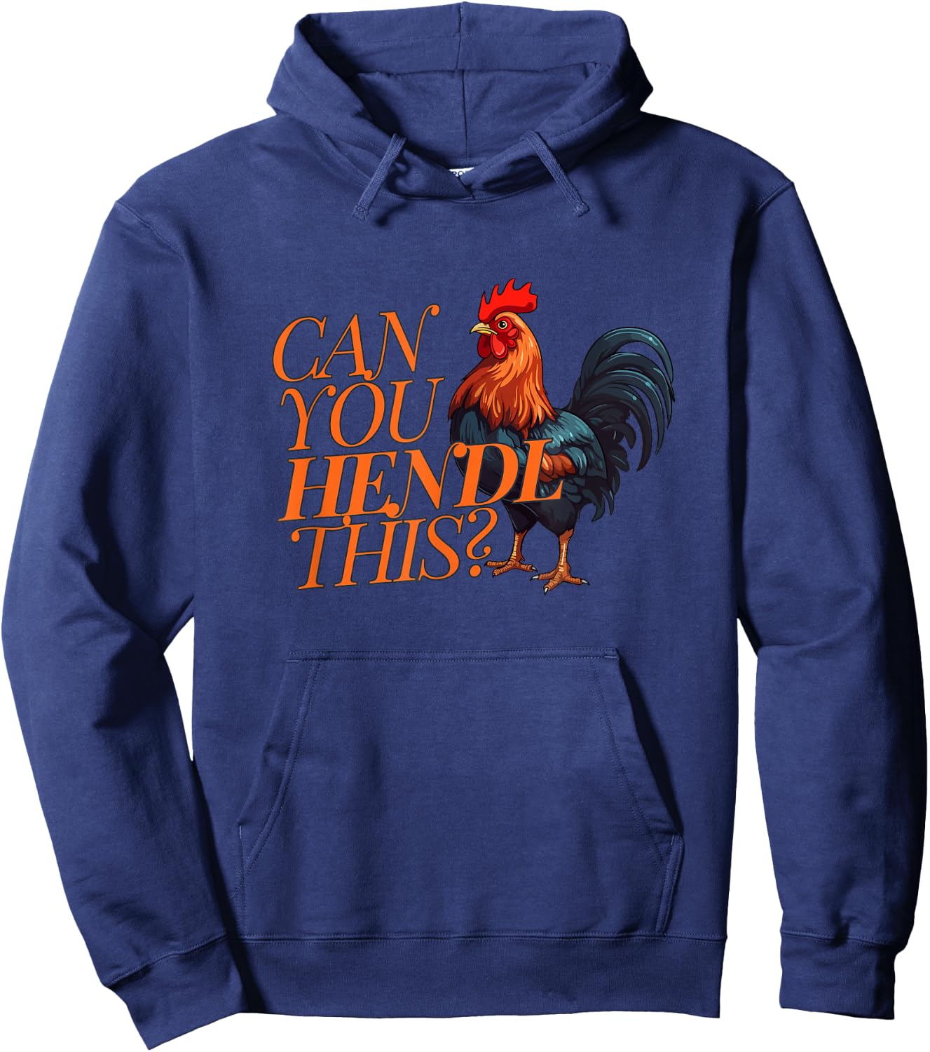 Can you Hendl this? Rooster Chicken Giggal Gockel Chicken Farm , black Hoodie - Hoodie | Navy