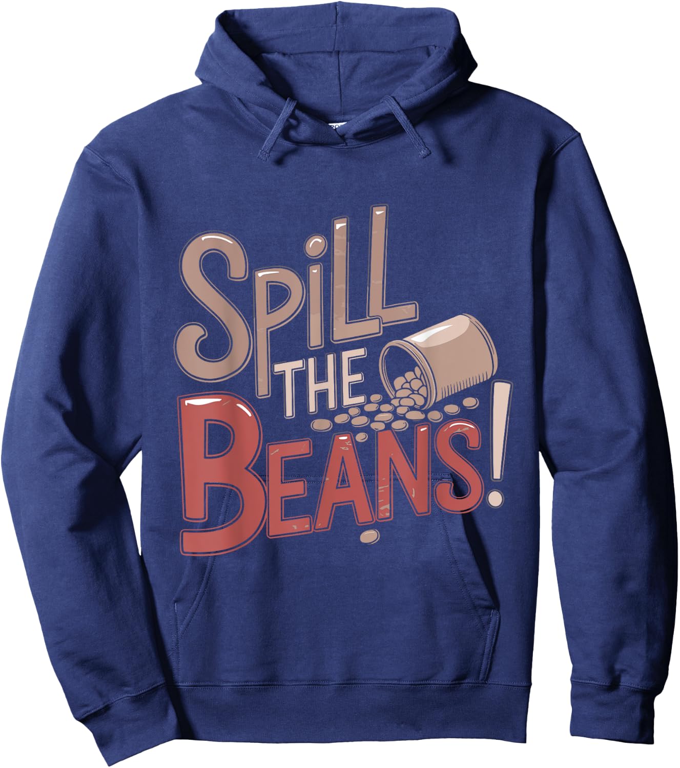 Spill the Beans Coffee Lovers Funny Humor Saying Hoodie - Hoodie | Navy