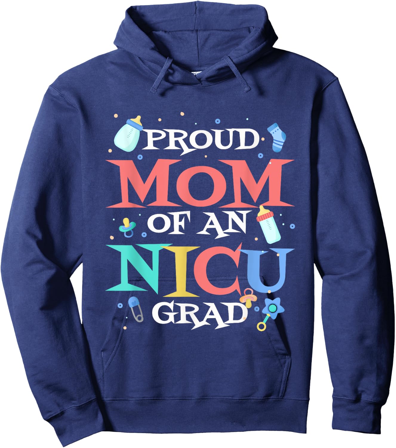 Proud Mom Of An Nicu Grad, Premature NICU Baby Mom Hoodie - Hoodie | Navy