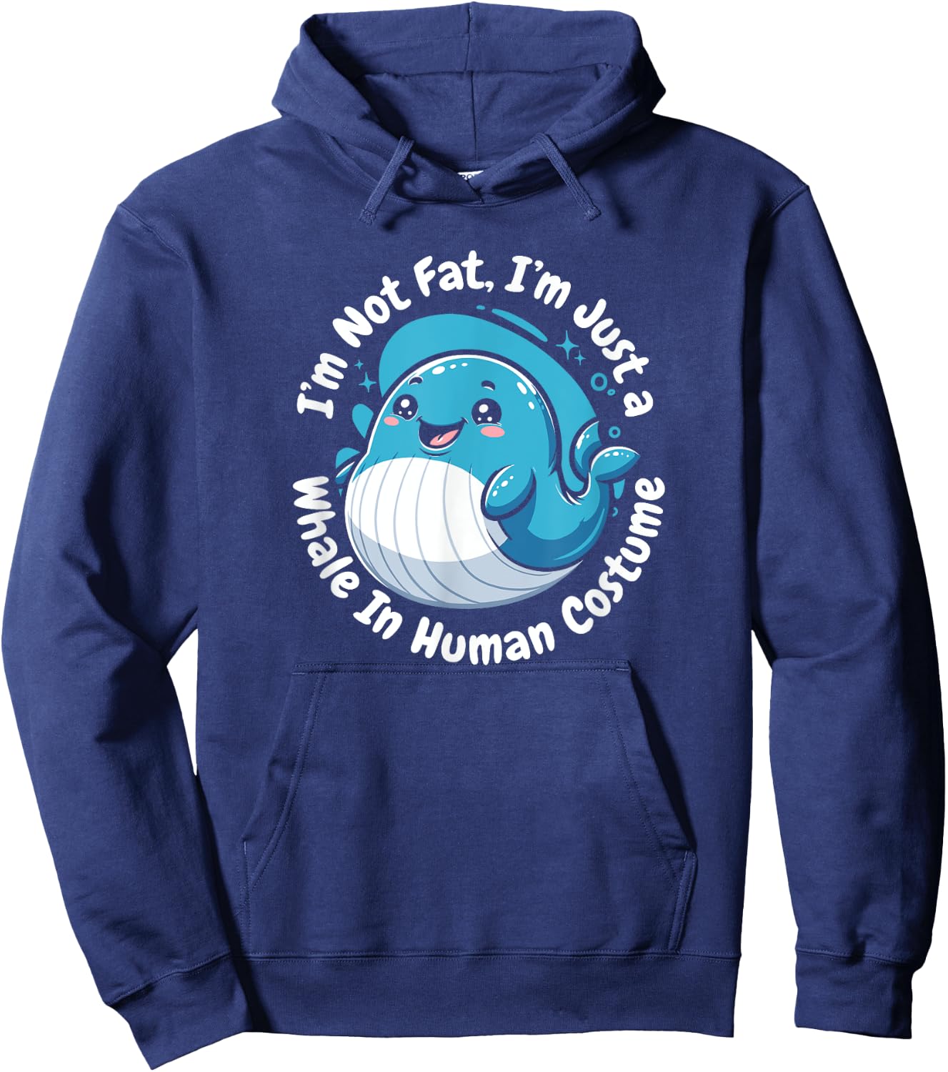 Not Fat Whale In Human Costume Blue Beluga Whale Watching Hoodie - Hoodie | Navy