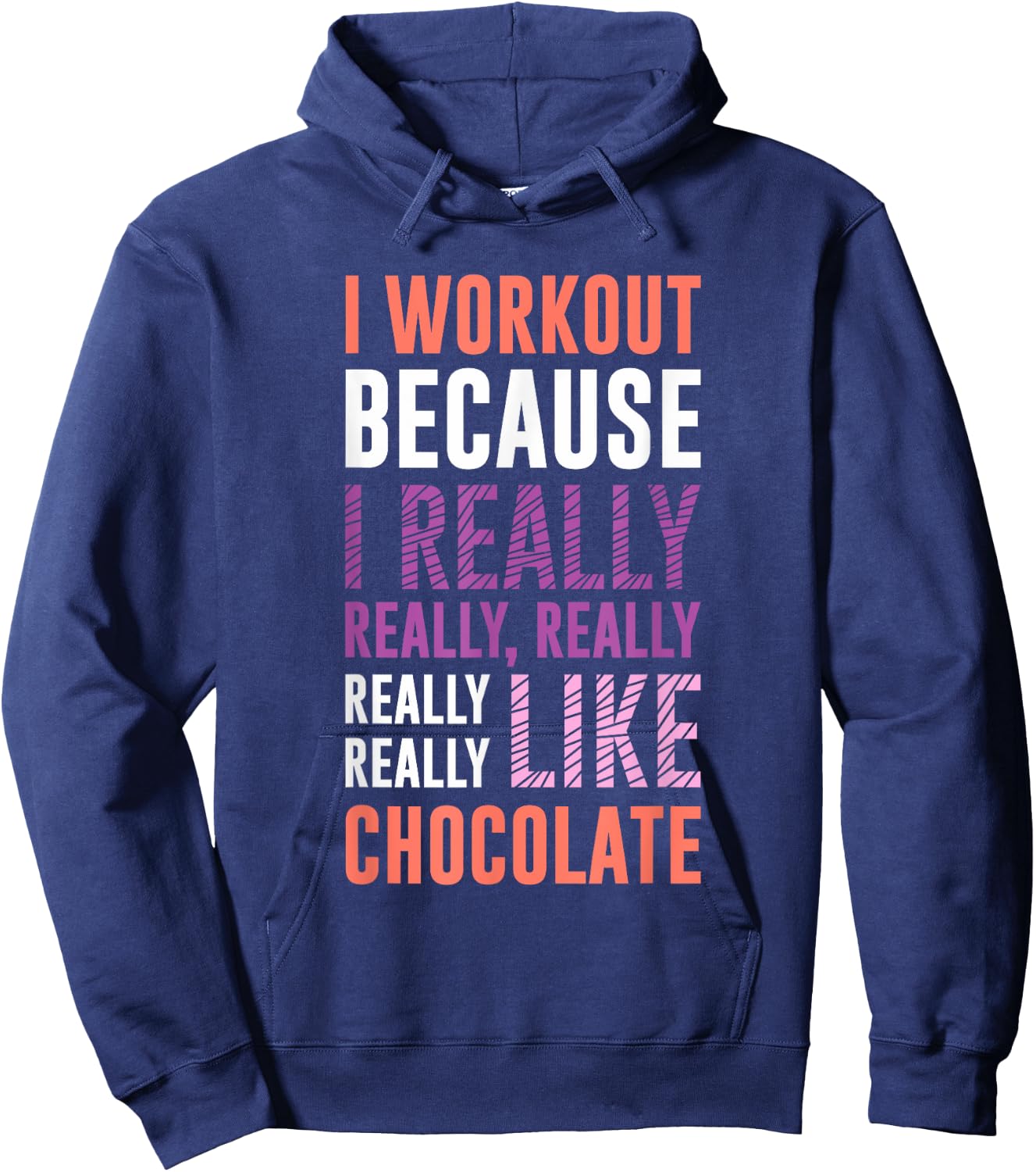I Workout Because I Love Chocolate Funny Gym Shirts Hoodie - Hoodie | Navy