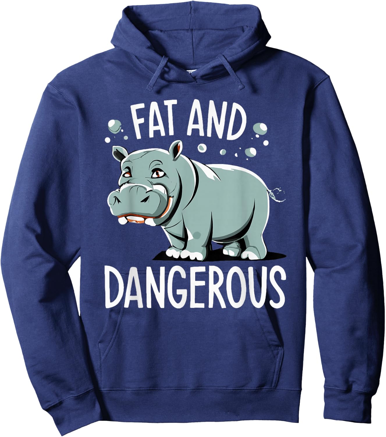 Fat and Dangerous Funny Hippo Humor Hoodie - Hoodie | Navy