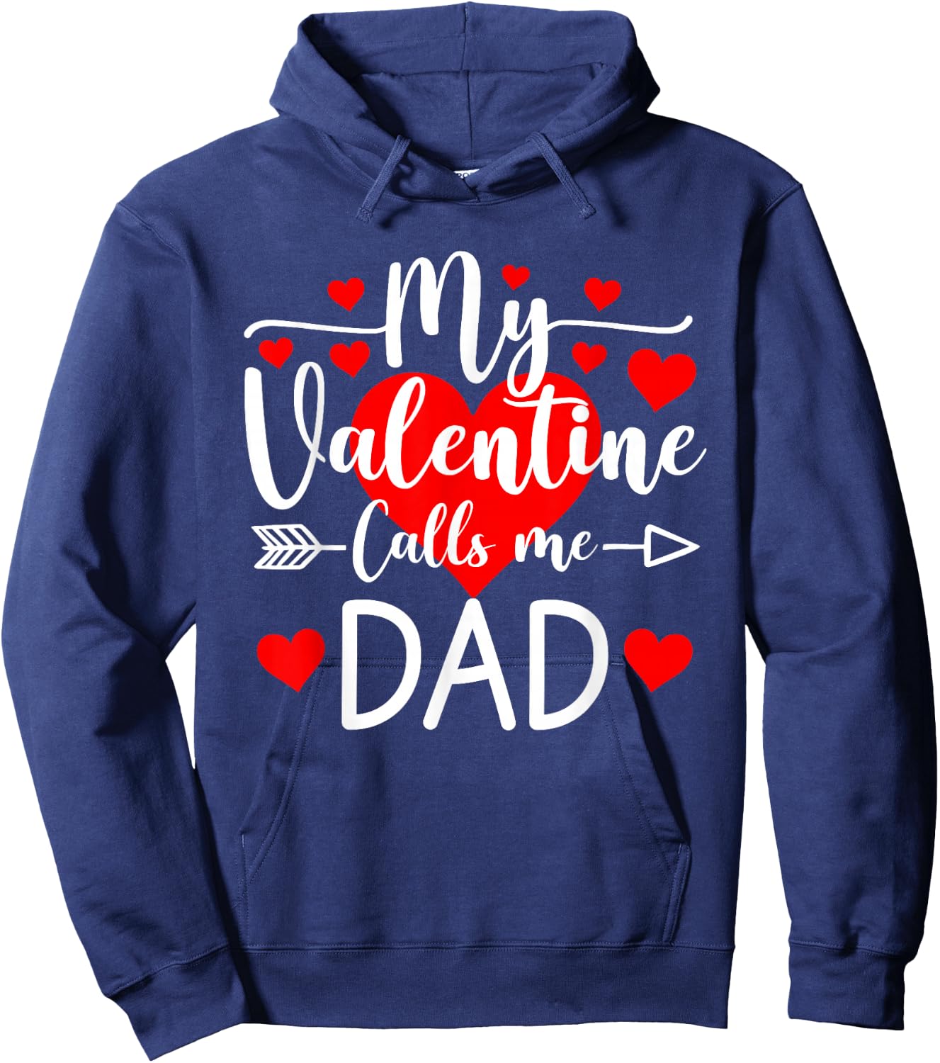 My Valentine Calls Me Dad Heart Valentine's Day Hoodie - Hoodie | Navy