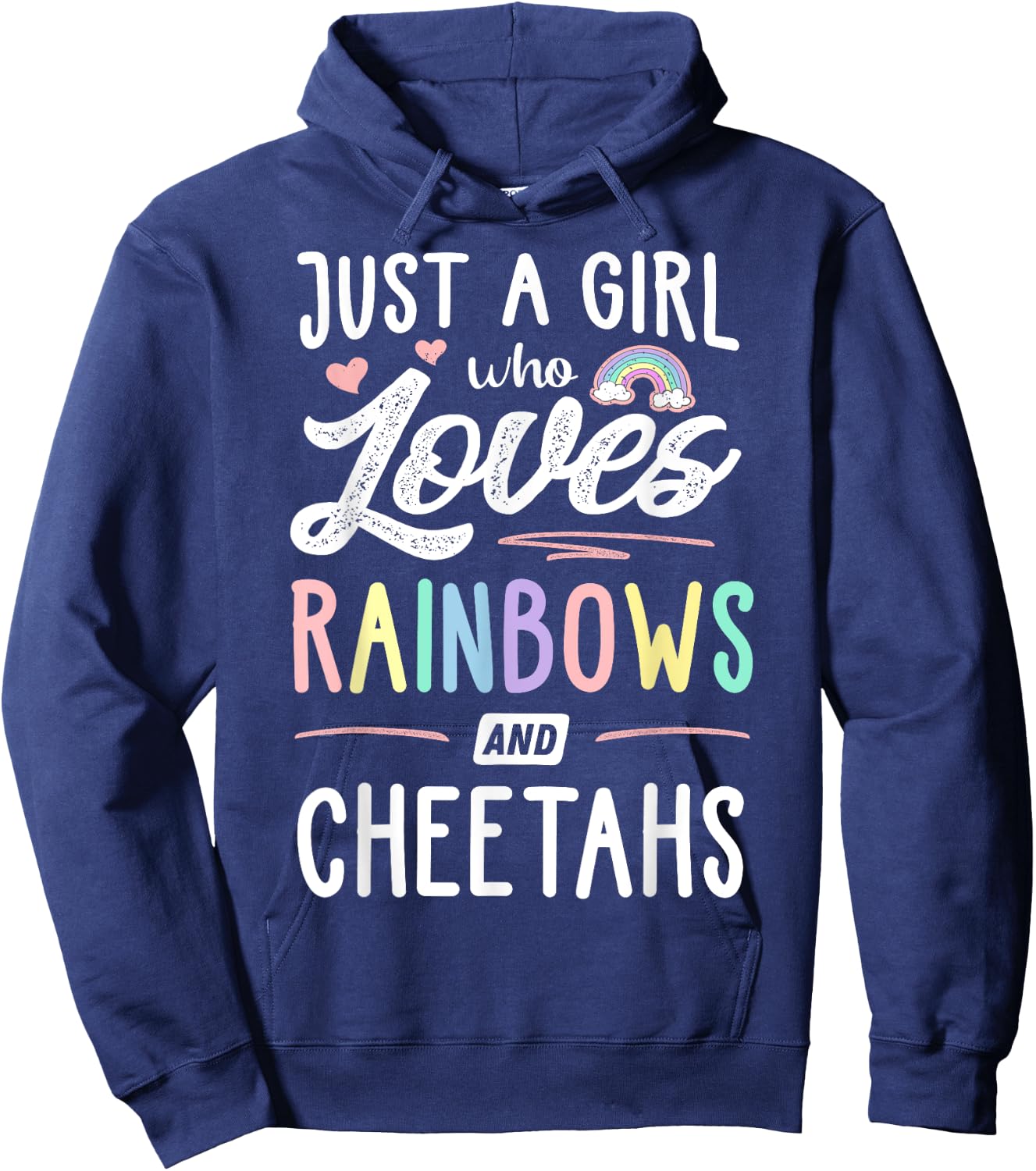 Just A Girl Who Loves Rainbows And Cheetahs Rainbow Gift Hoodie - Hoodie | Navy