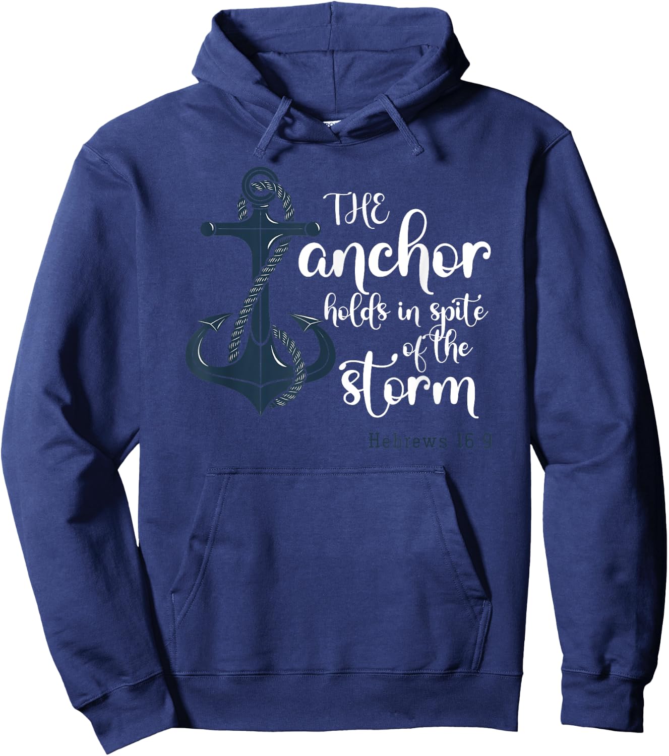 The Anchor Holds In Spite Of The Storm Christian Prayer Hoodie - Hoodie | Navy