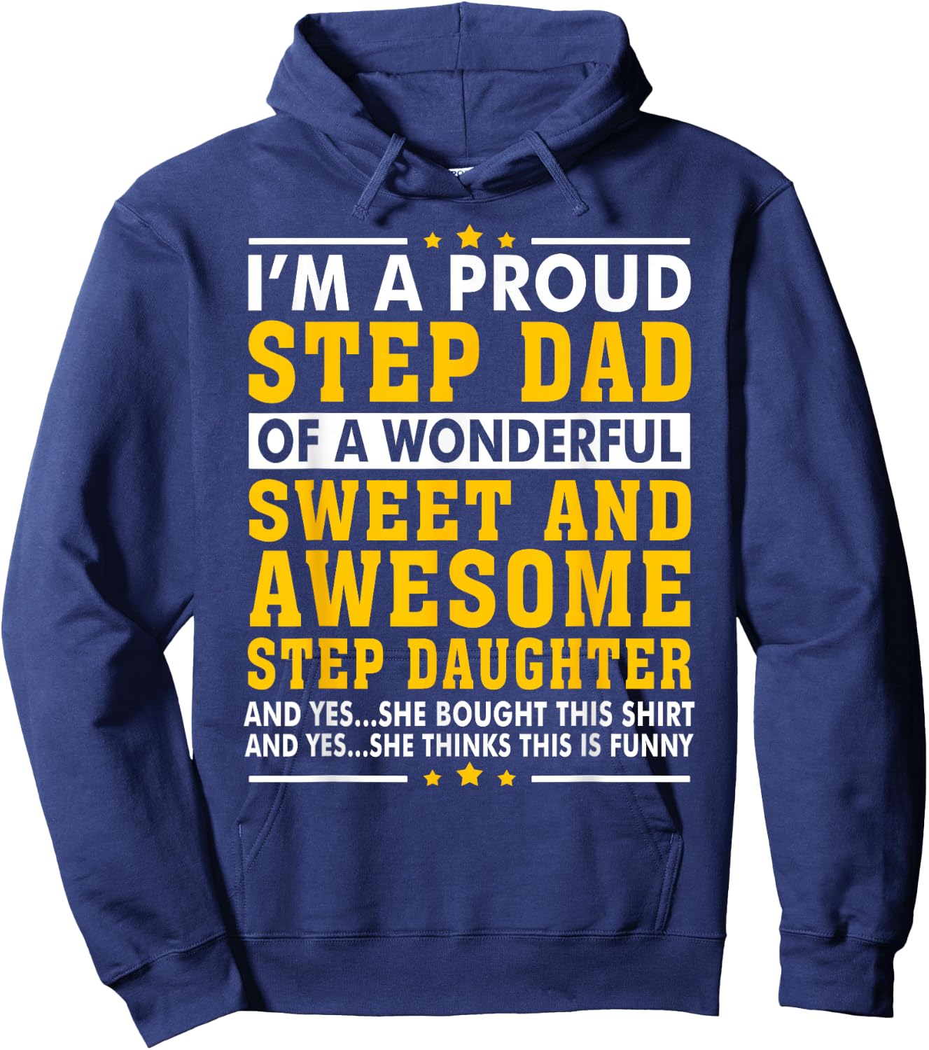 Funny Step Dad Fathers Day Gift Step Daughter Stepdad Hoodie - Hoodie | Navy