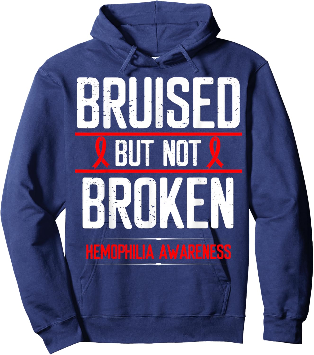 Hemophilia Awareness Bruised not Broken Bleeding Warrior Hoodie - Hoodie | Navy