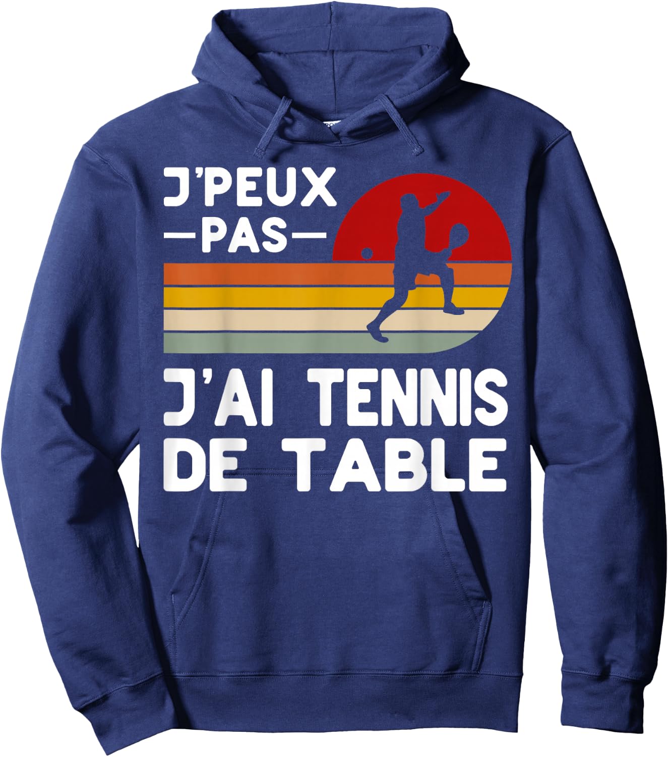 Je Peux Pas J'ai Table Tennis Humor Coach Player , Black, S Hoodie - Hoodie | Navy