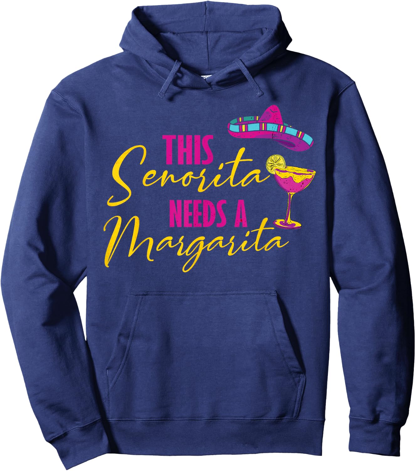 This Senorita Needs A Margarita Cinco de Mayo Funny Hoodie - Hoodie | Navy