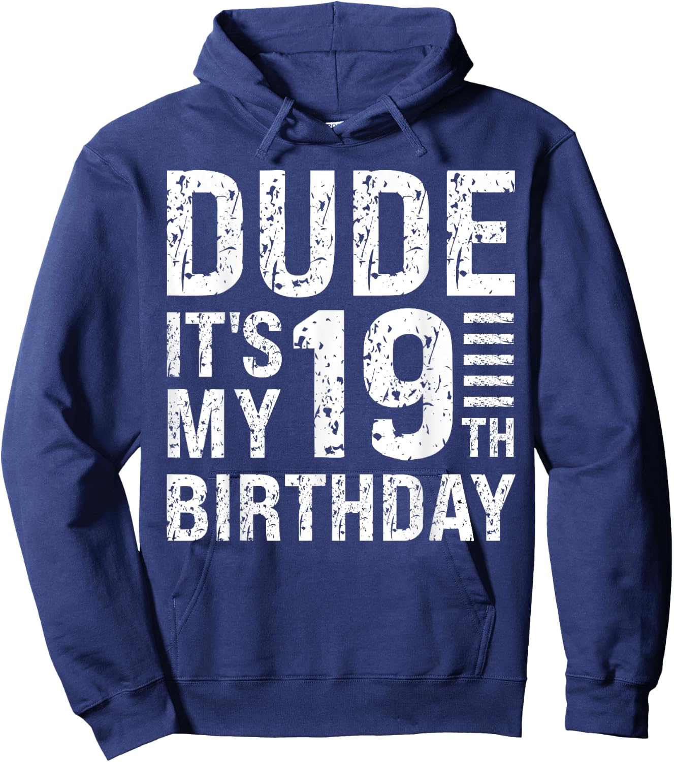 Dude It's My 19th Birthday King OMG 19 Year Old Happy Crown Hoodie - Hoodie | Navy