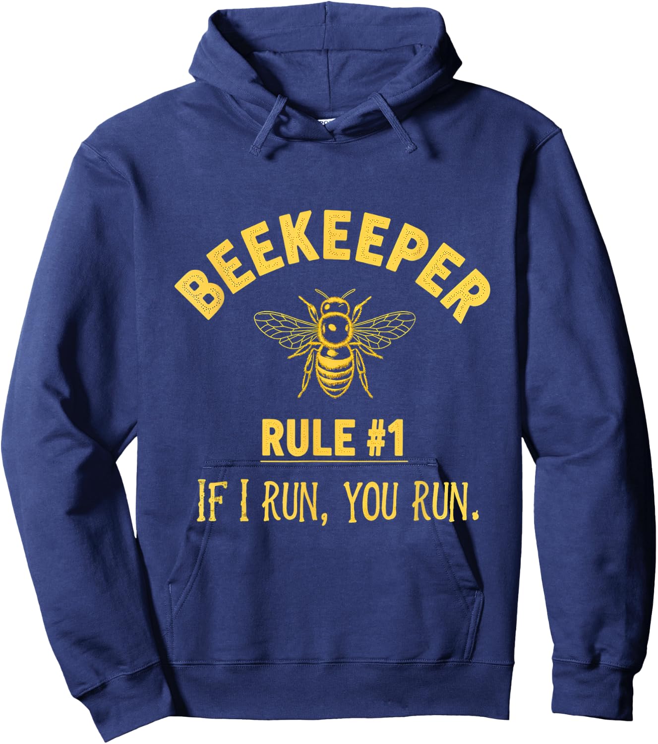 Beekeeper Rule 1 If I Run You Run Bees Honey Beekeeping Hoodie - Hoodie | Navy