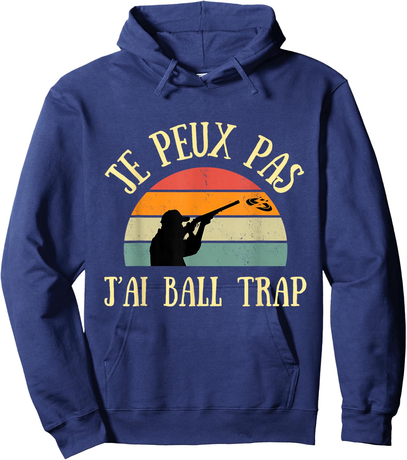 Je Peux Pas J'ai Ball Trap Man Funny Gift , Black, S Hoodie - Hoodie | Navy