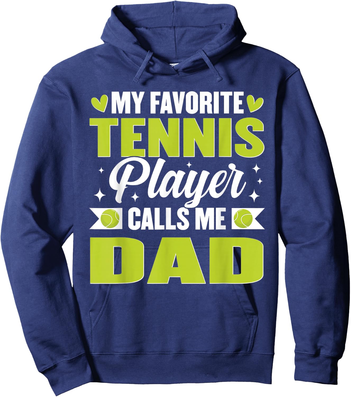 My Favorite Tennis Player Calls Me Dad Hoodie - Hoodie | Navy