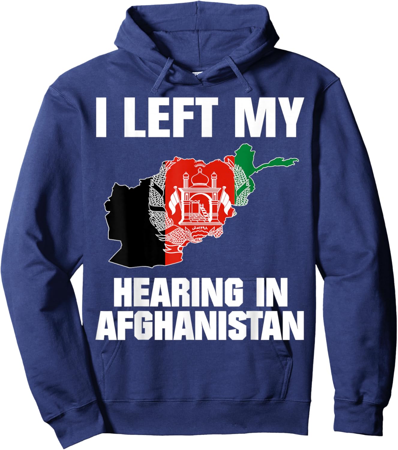 I Left My Hearing In Afghanistan Hoodie - Hoodie | Navy
