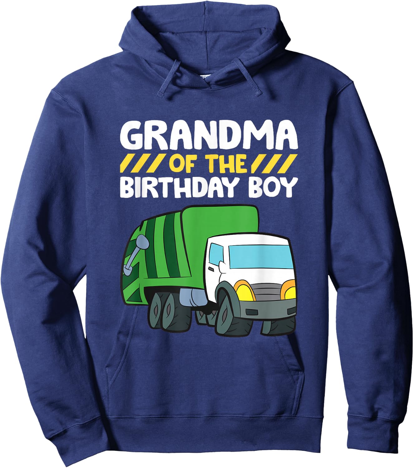 Grandma Of The Birthday Boy Garbage Truck Birthday Party Hoodie - Hoodie | Navy