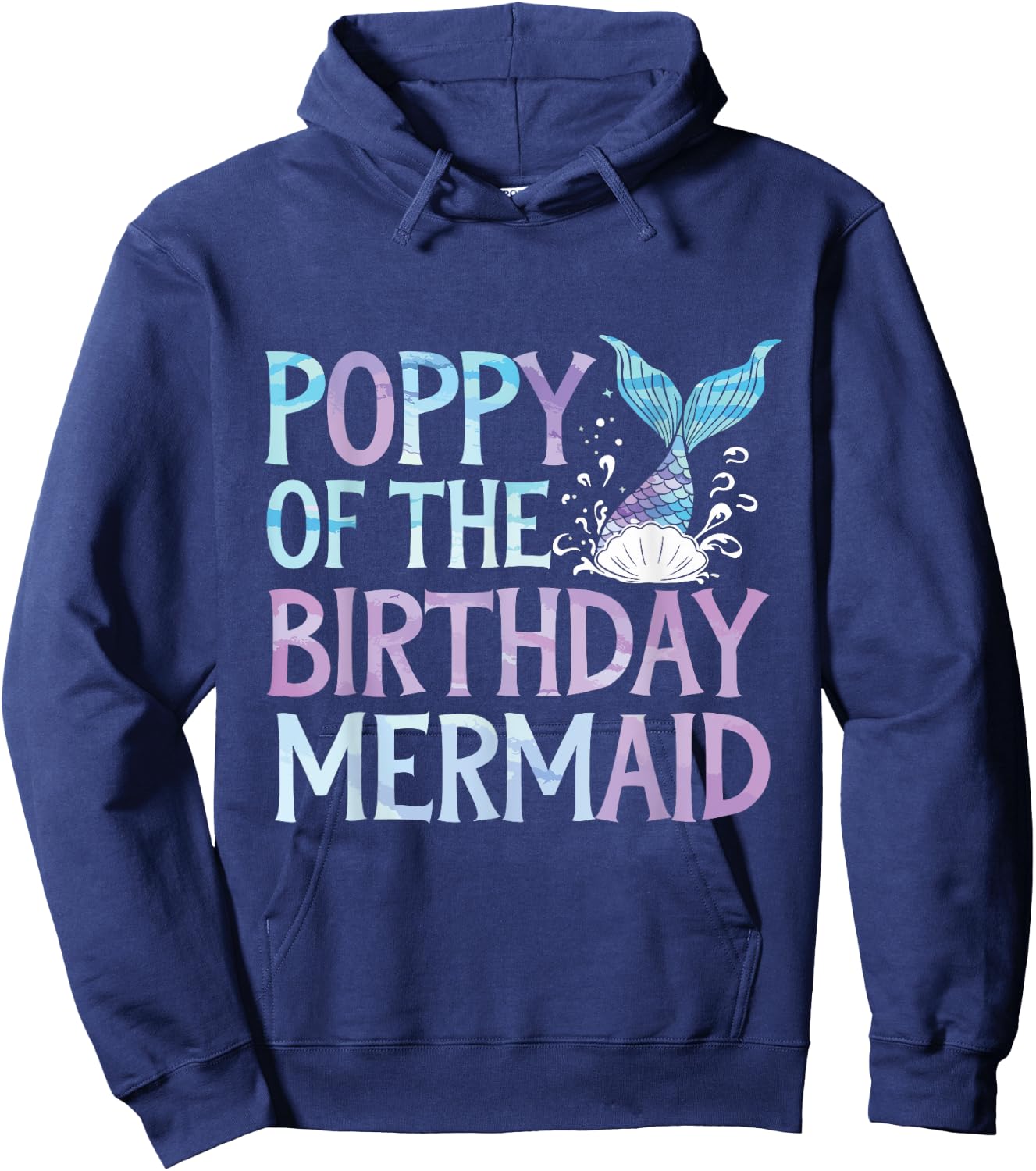 Poppy Of The Birthday Mermaid Family Matching Party Birthday Hoodie - Hoodie | Navy