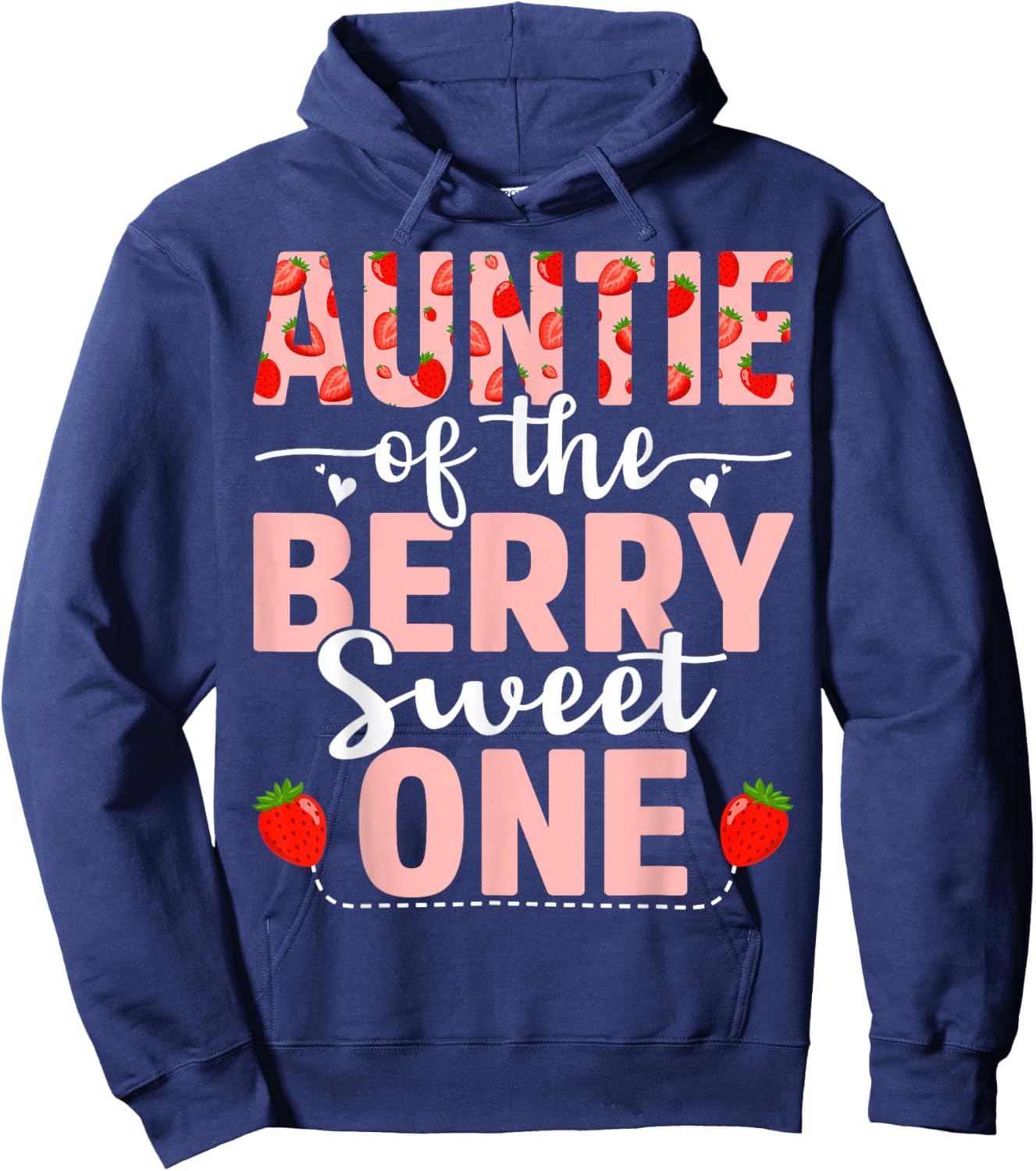 Auntie Of The Berry Sweet One Birthday Strawberry Auntie Hoodie - Hoodie | Navy