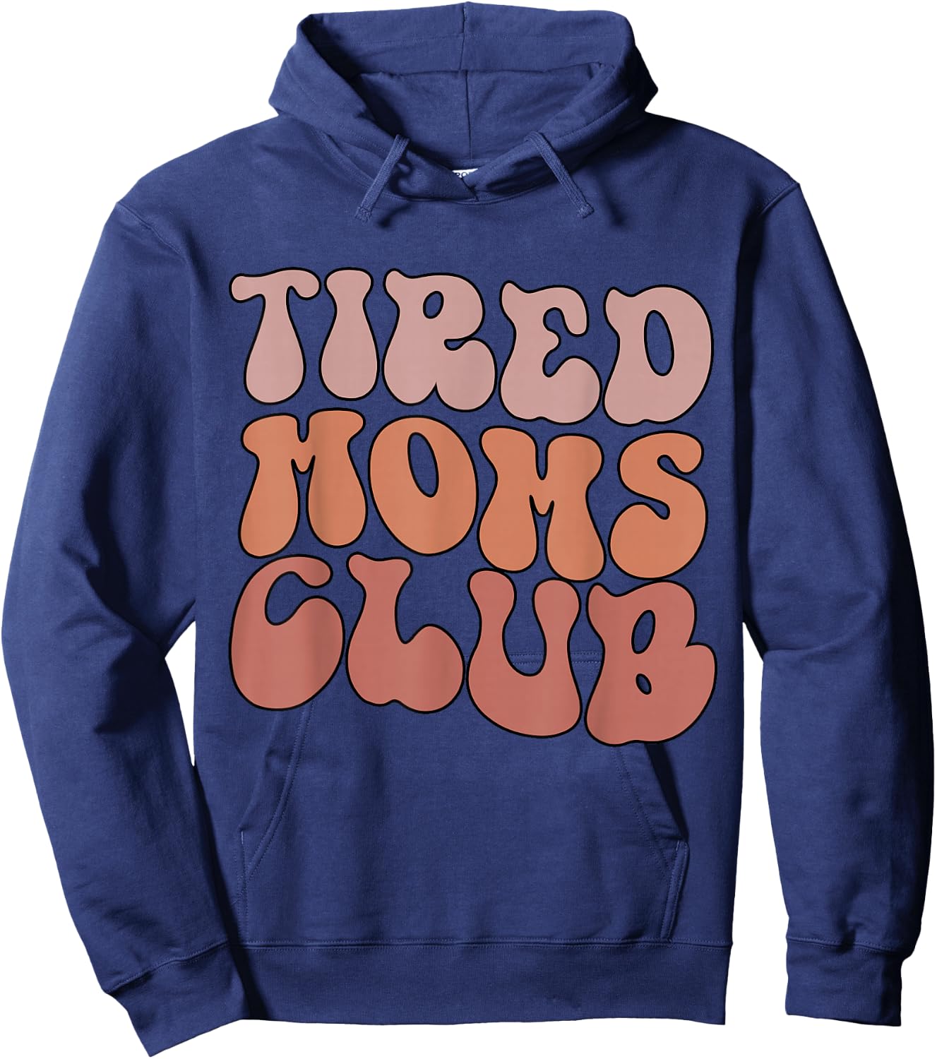 Groovy Tired Moms Club Funny Cool Mom Hoodie - Hoodie | Navy