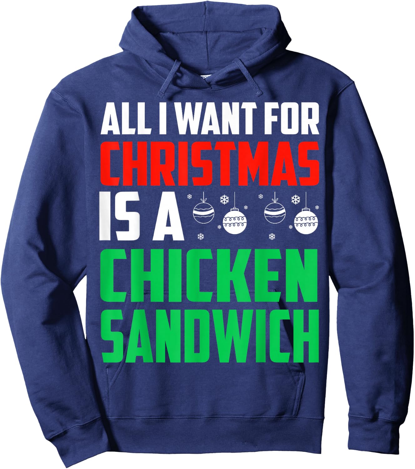 All I Want For Christmas Is Chicken Sandwich Xmas Fast Food Hoodie - Hoodie | Navy