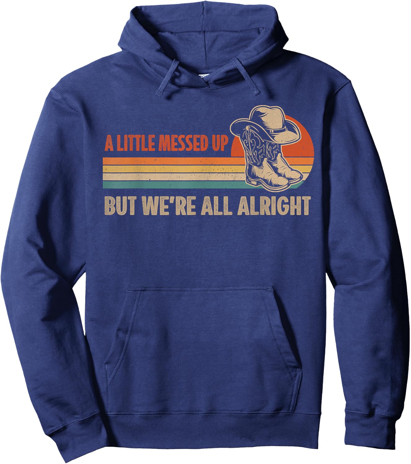 A Little Messed Up But We're All Alright Country Music Hoodie - Hoodie | Navy