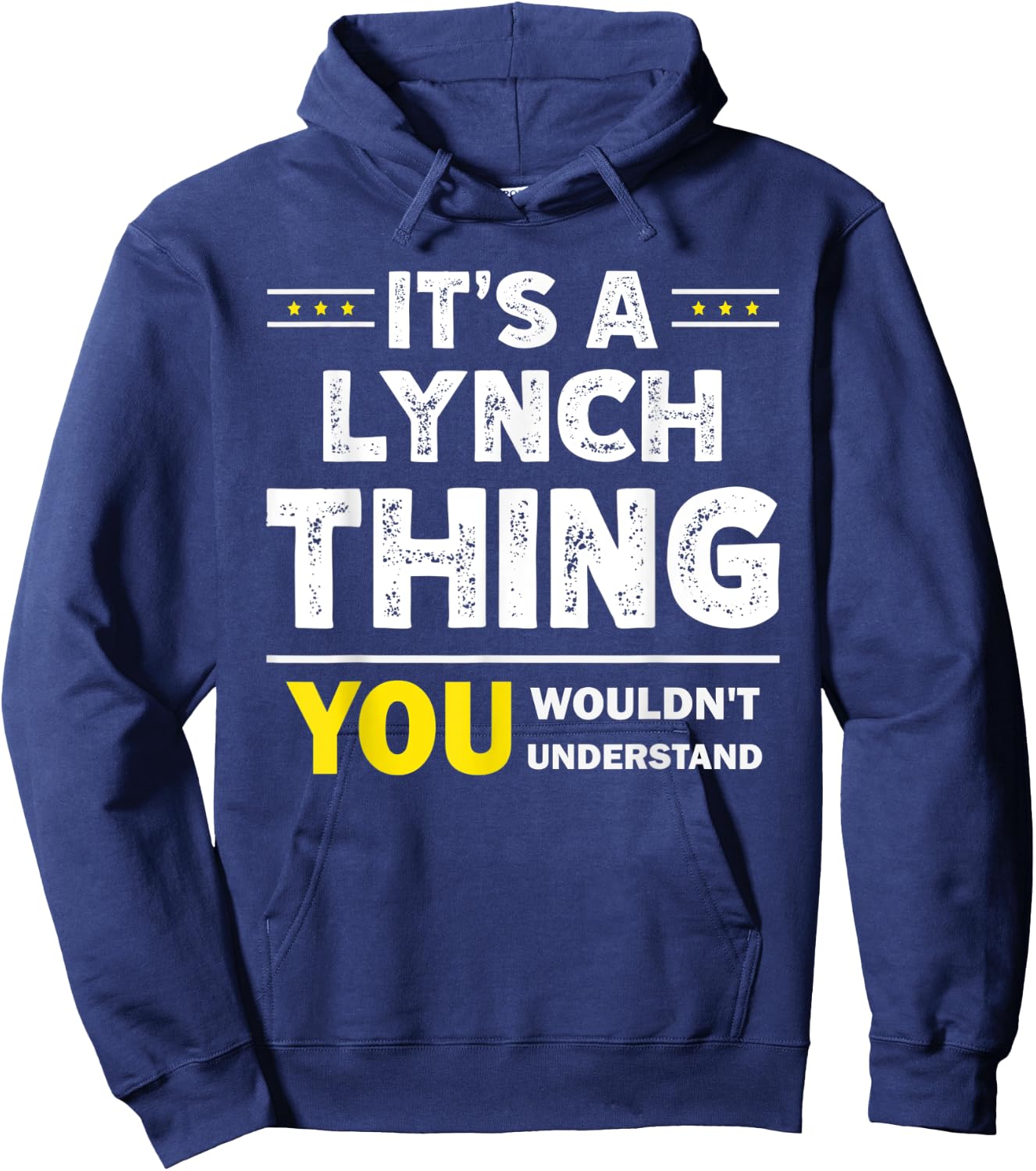It's A Lynch Thing You Wouldn't Understand Family Name Hoodie - Hoodie | Navy