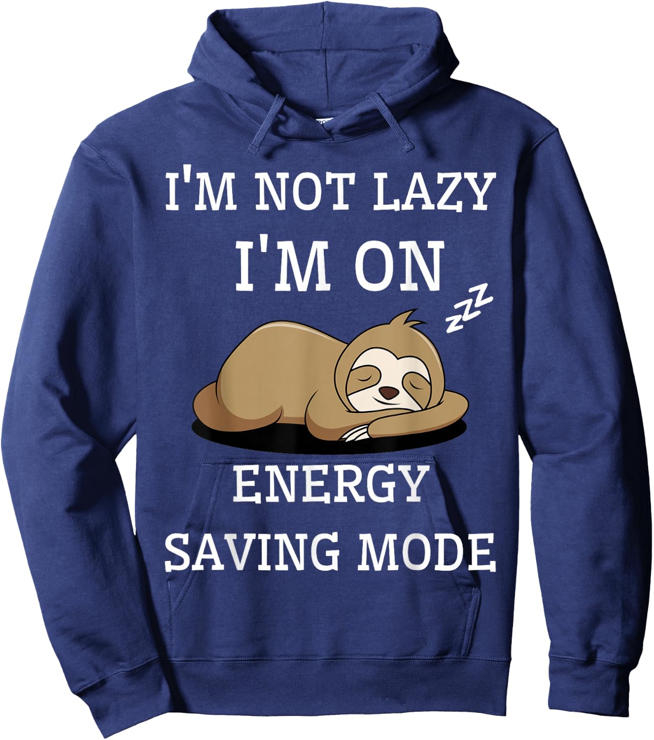 I'm Not Lazy I'm On Energy Saving Mode Funny Sarcastic Hoodie - Hoodie | Navy