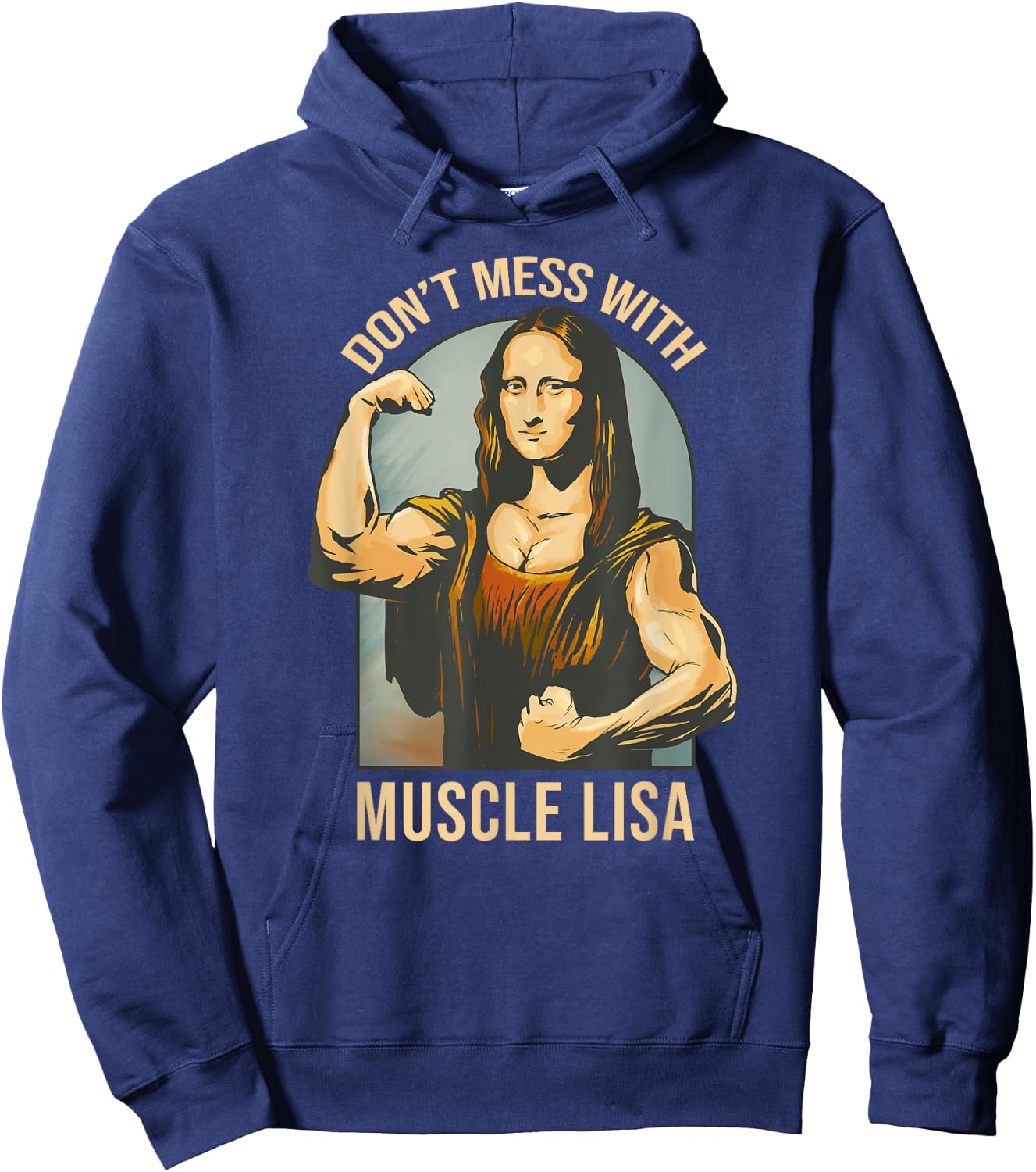 Don't Mess With Muscle Lisa - Mona Lisa Meme Fitness Gym Hoodie - Hoodie | Navy