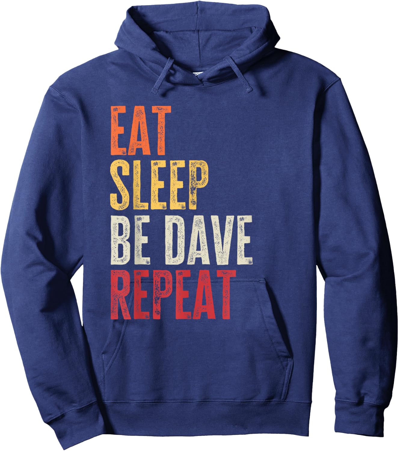 Personalized Name Funny Retro Eat Sleep Be Dave Hoodie - Hoodie | Navy