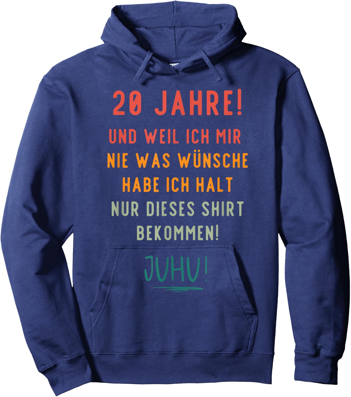 20. Geburtstag Deko Für Jemanden Der Sich Nichts Wünscht Hoodie - Hoodie | Navy
