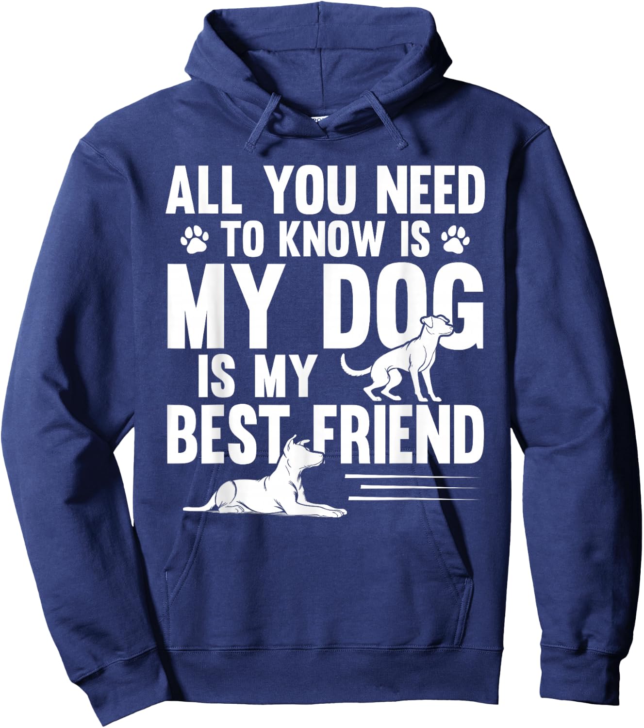 All You Need to Know My Dog is My Best Friend Pet Hoodie - Hoodie | Navy