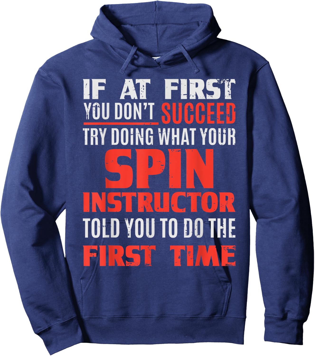 Spin Instructor Teacher - If At First Hoodie - Hoodie | Navy