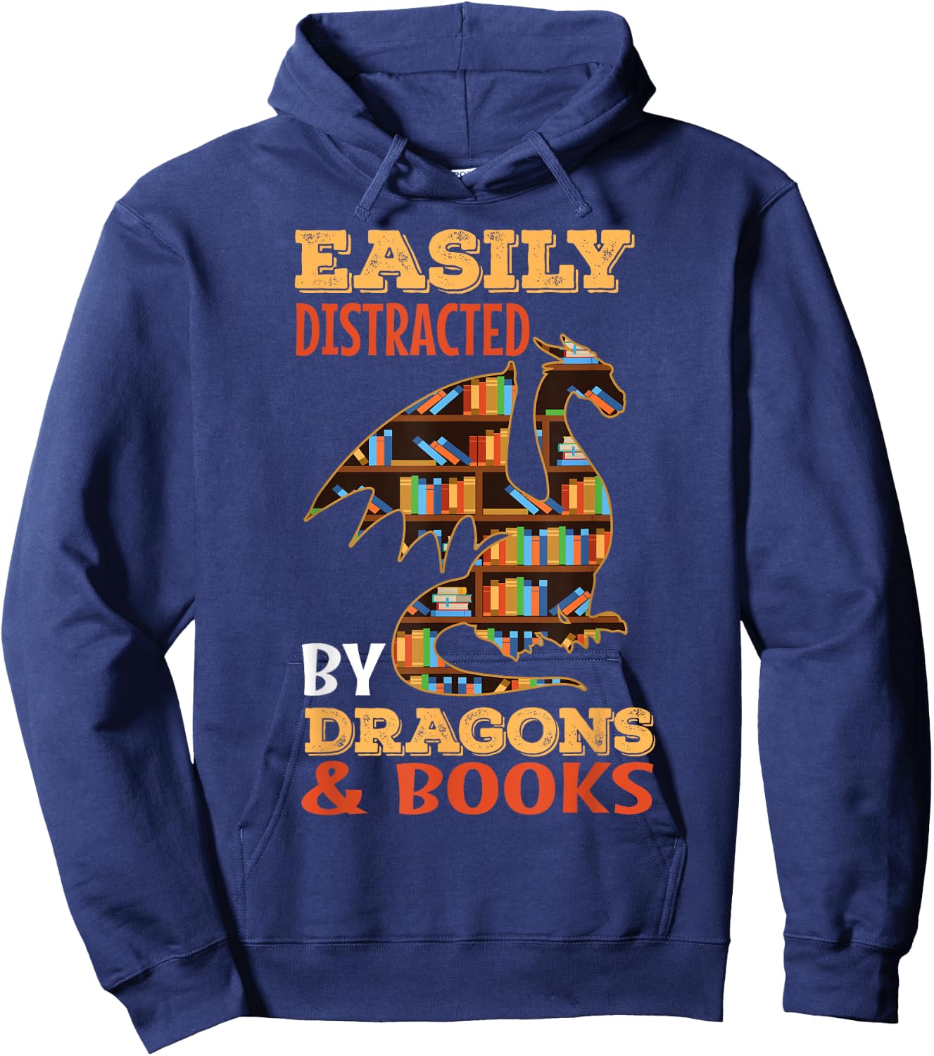 Easily Distracted By Dragons And Books Dragon Lover Mythical Hoodie - Hoodie | Navy