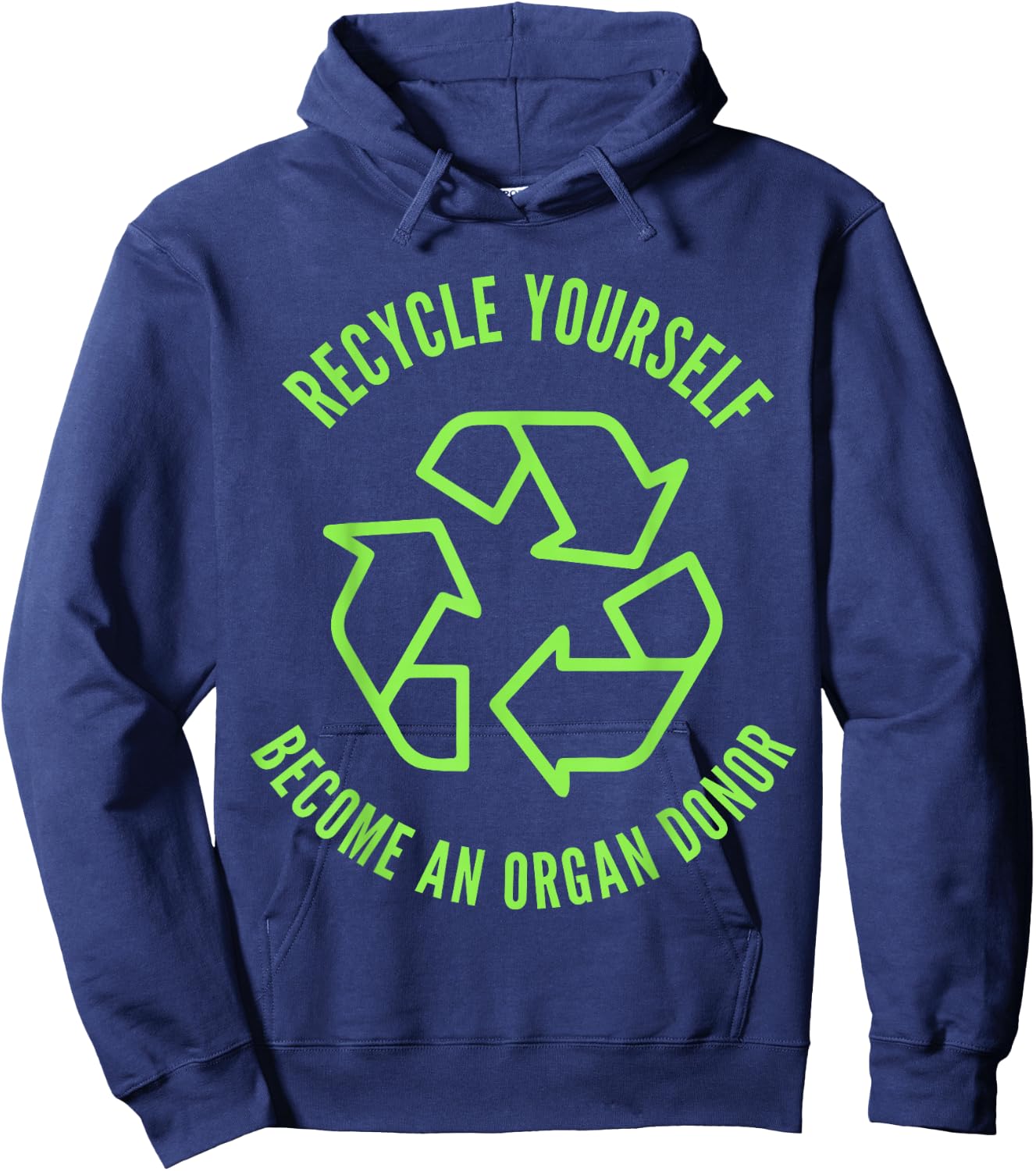 Recycle Yourself Become An Organ Donor Hoodie - Hoodie | Navy