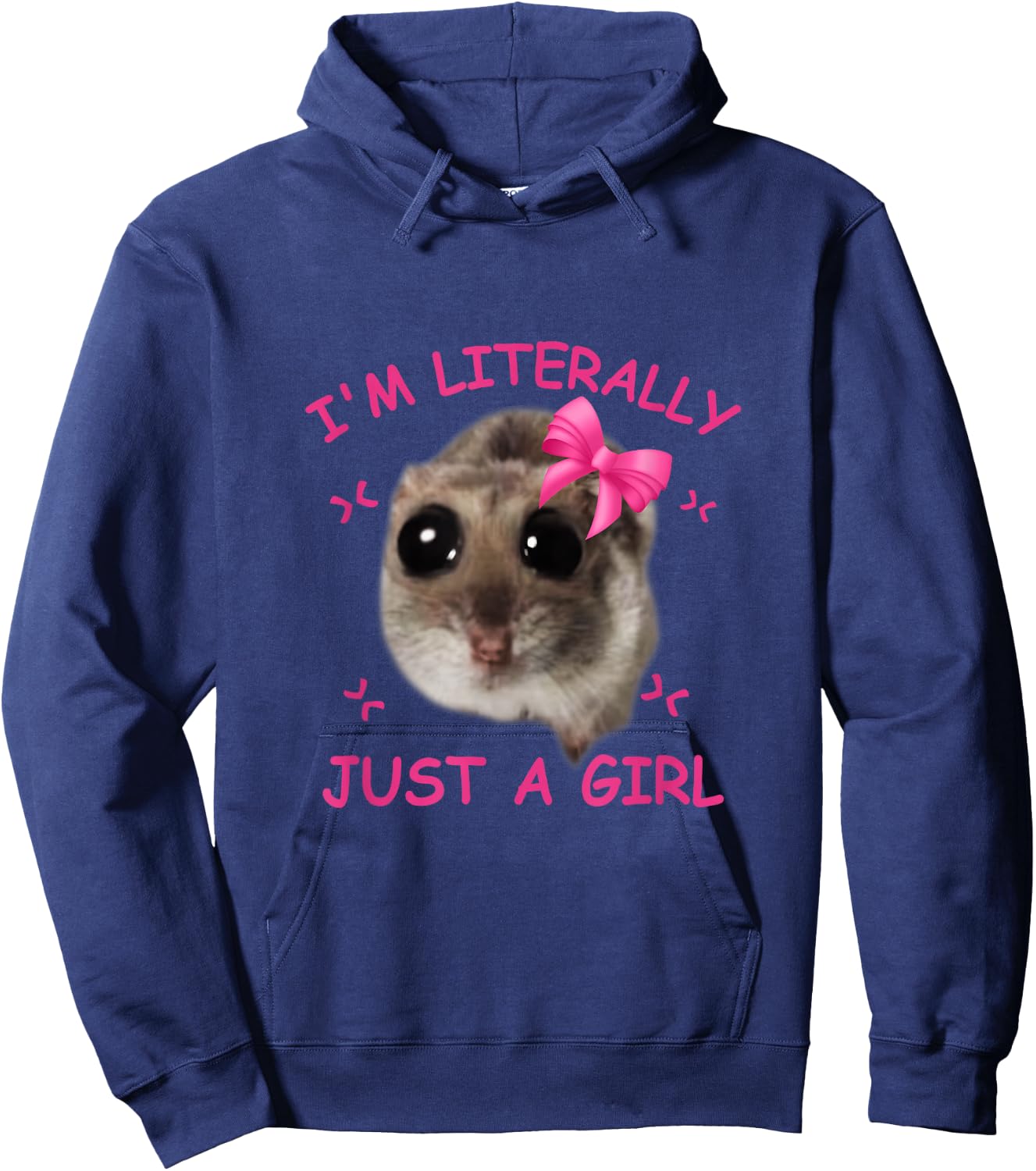 Funny I'm Literally Just a Girl Sad Hamster Meme Graphic , black Hoodie - Hoodie | Navy