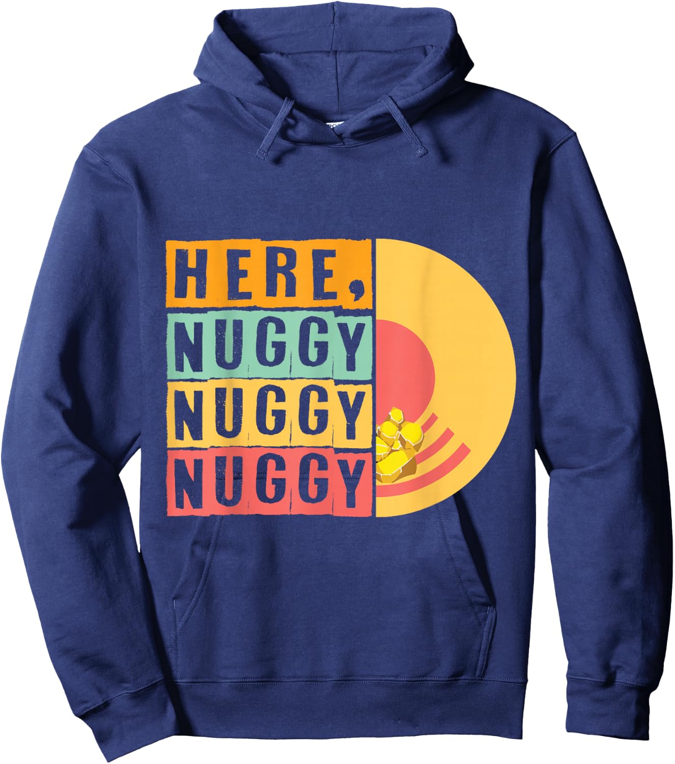 Here Nuggy Gold Panning Gold Miner Digger Treasure Hunting Hoodie - Hoodie | Navy